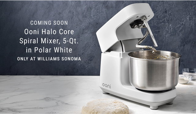 Coming Soon - Ooni Halo Core Spiral Mixer, 5-Qt. in Polar White - Only at Williams sonoma
