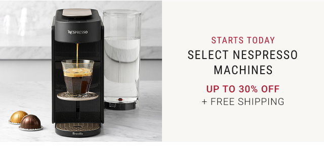 STARTS TODAY - Select Nespresso Machines - Up to 30% Off + FREE SHIPPING