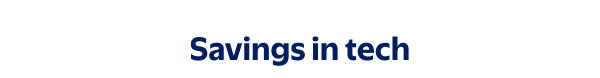 Savings in tech