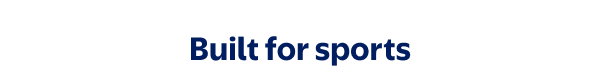 Built for sports