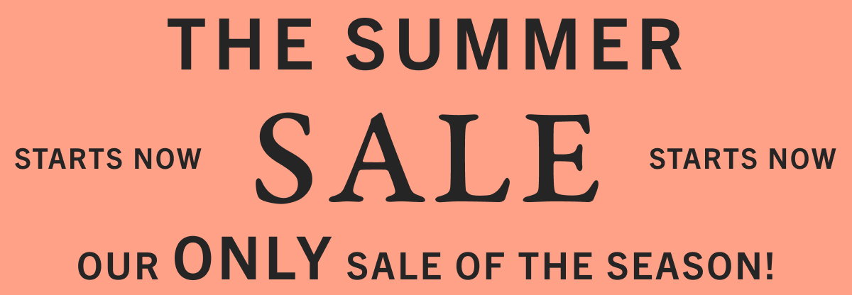 The Summer Sale - Starts Now