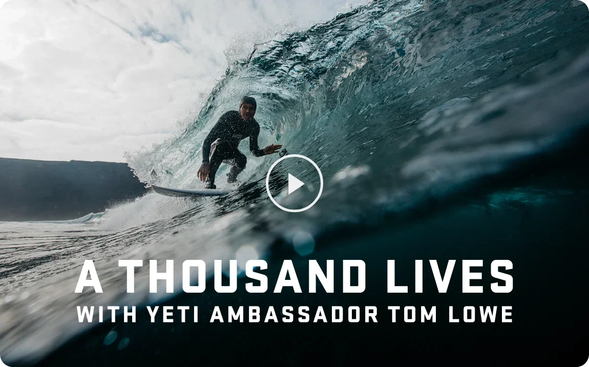 A Thousand Lives With YETI Ambassador Tom Lowe