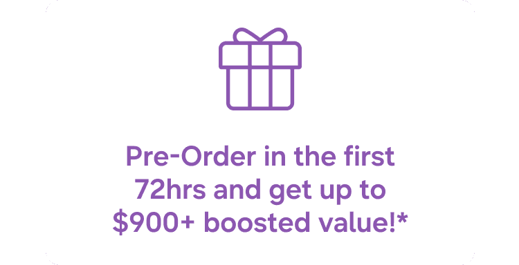 Pre-Order and get boosted value!