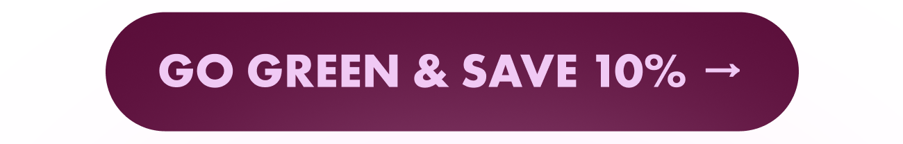 Go Green & Save 10%