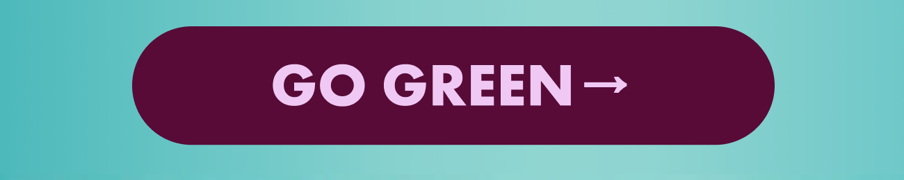 Go Green