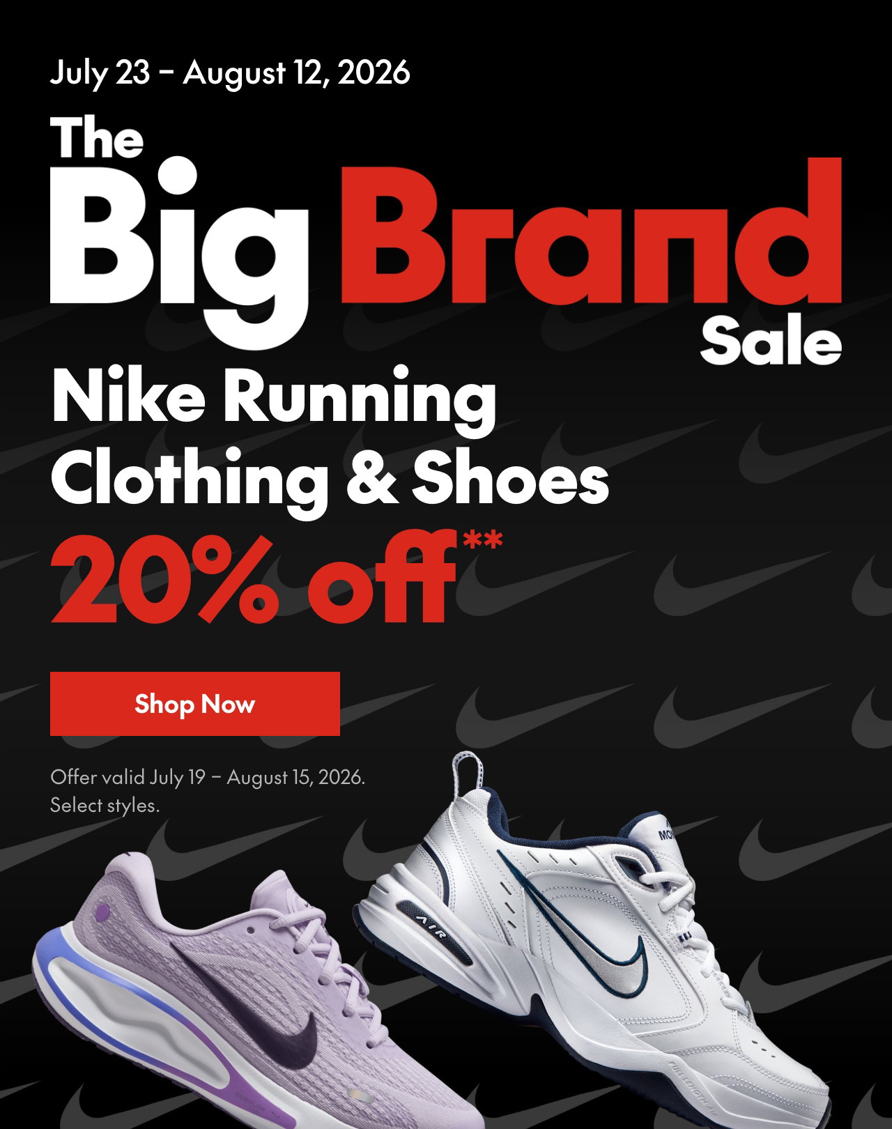 Nike Running Clothing & Shoes
July 19 - August 15, 2026
20% off
Our ticket price. Select styles.