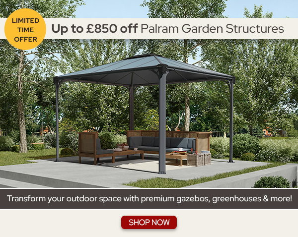 Save up to £850 on Palram Garden Structures
