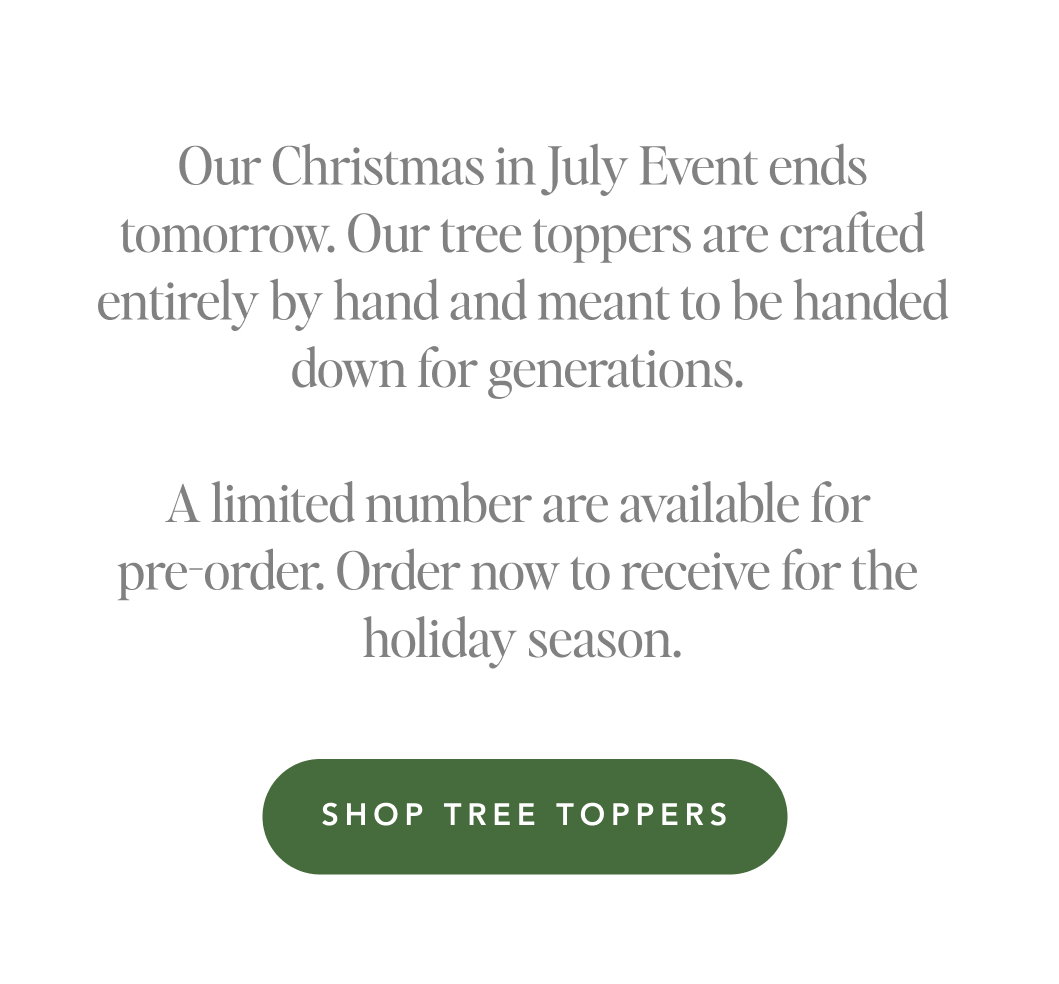 Christmas in July Event - Order now to receive for the holiday season