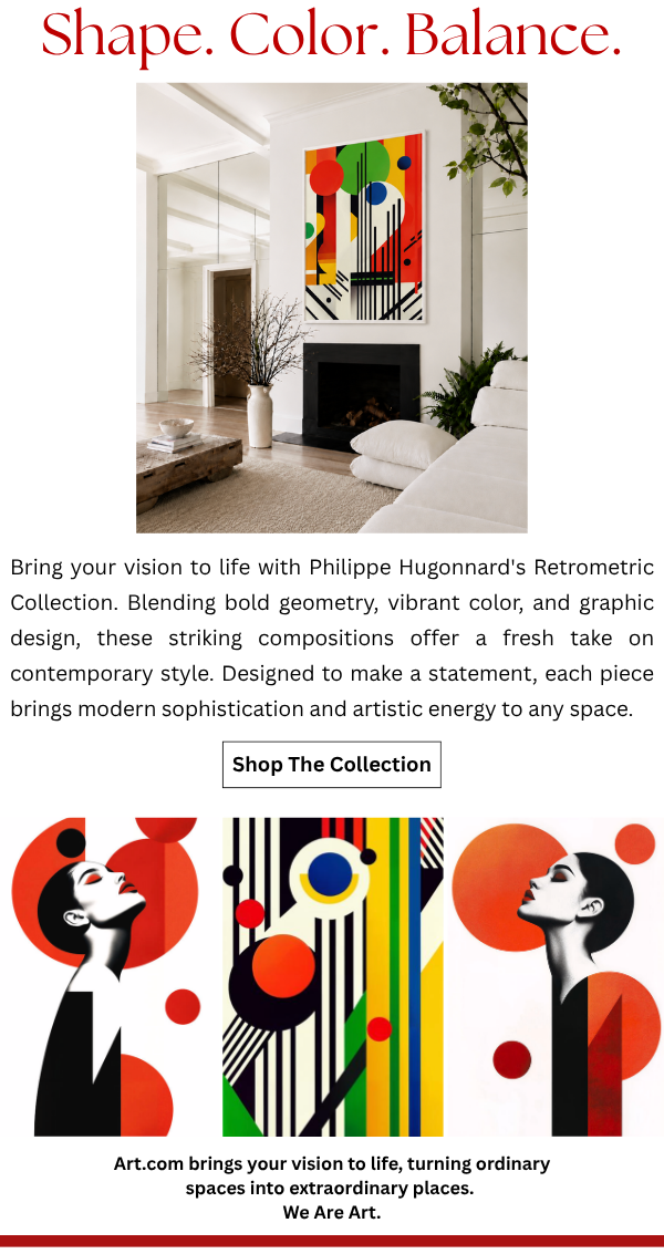 Shape. Color. Balance. Bring your vision to life with Philippe Hugonnard's Retrometric Collection. Blending bold geometry, vibrant color, and graphic design, these striking compositions offer a fresh take on contemporary style. Designed to make a statement, each piece brings modern sophistication and artistic energy to any space.