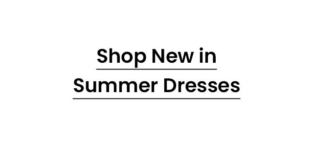 Shop_New_In_Summer_Dresses
