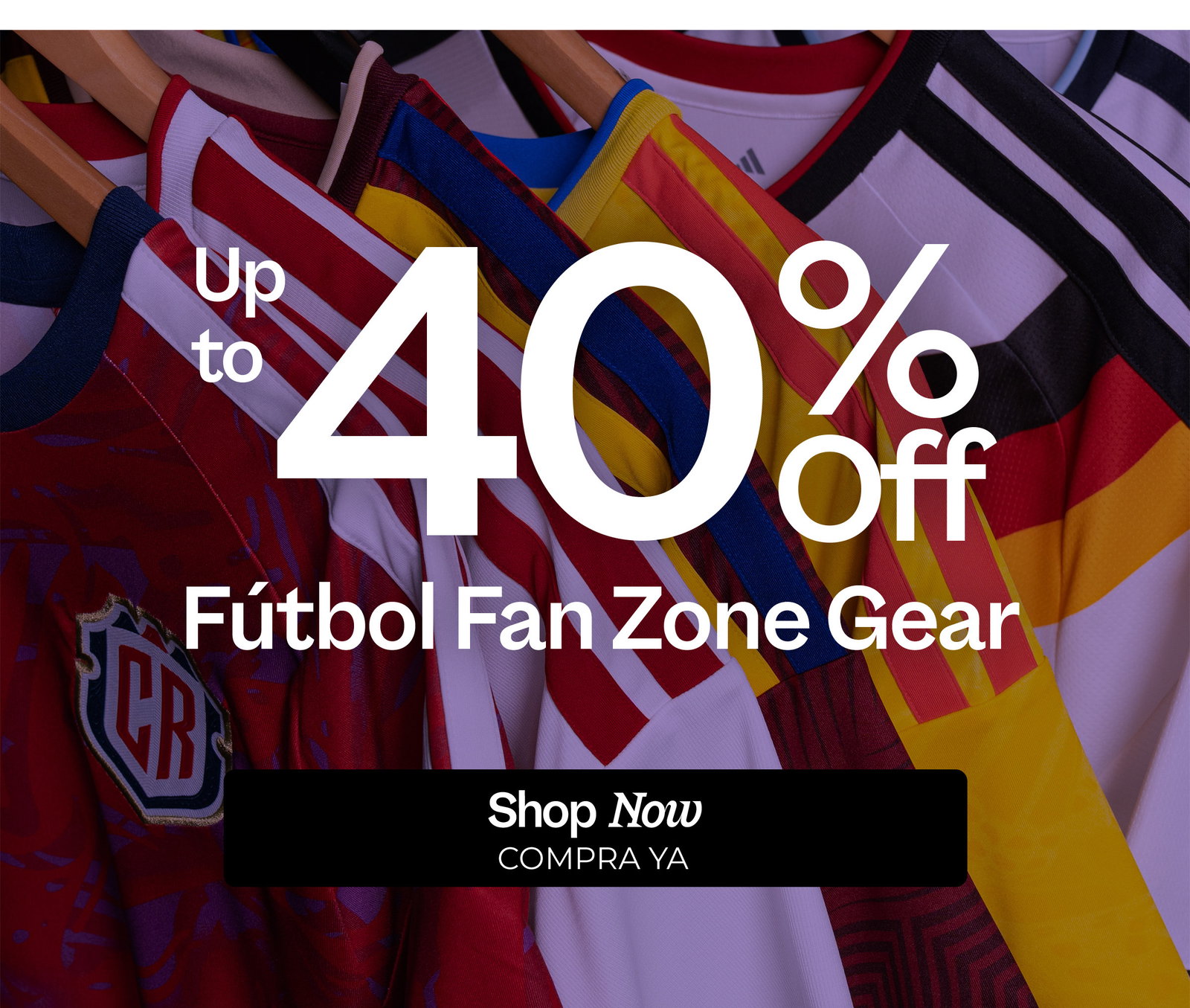 Up to 40% off Futbol Fan Zone Gear!
