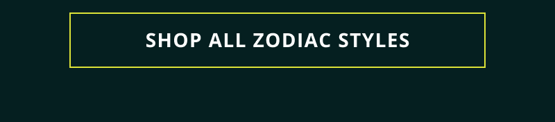 Click here to shop all zodiac styles