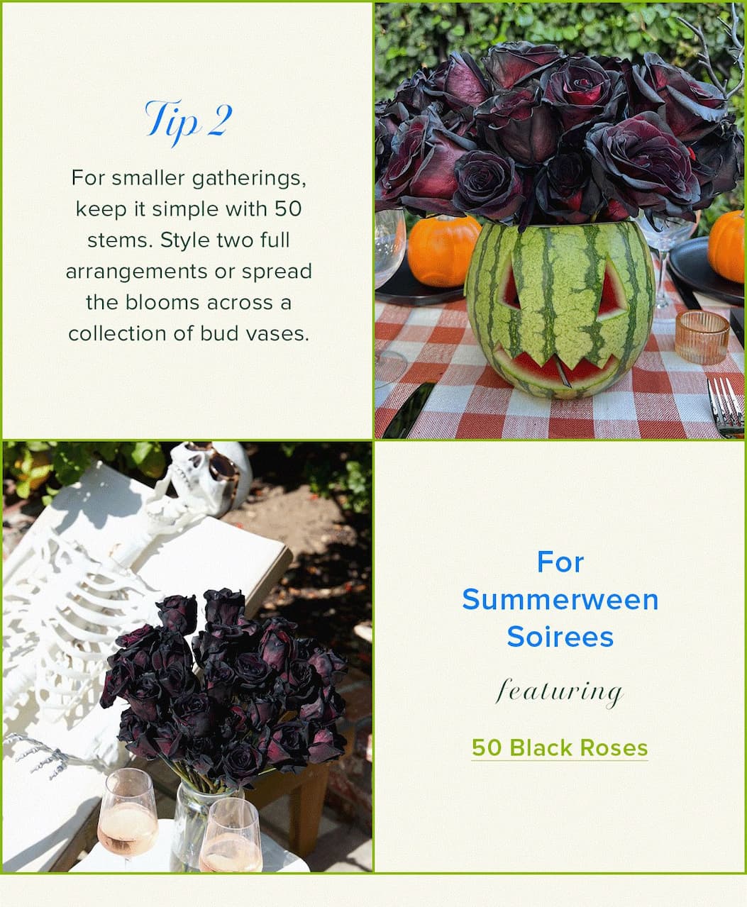 Tip 2: For smaller gatherings (like a Summerween Soiree) keep it simple with 50 stems. Style two full arrangements or spread the blooms across a collection of bud vases. Featuring 50 Black Roses.