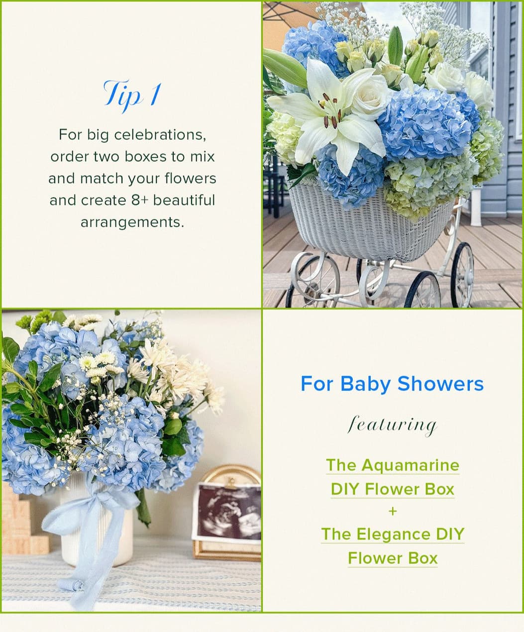 Tip 1: For big celebrations (like Baby Showers) order two boxes to mix and match your flowers and create 8+ beautiful arrangements. Featuring: The Aquamarine DIY Flower Box & The Elegance DIY Flower Box
