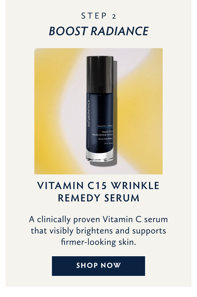 Step 2 Boost Radiance with Vitamin C Wrinkle Remedy Serum