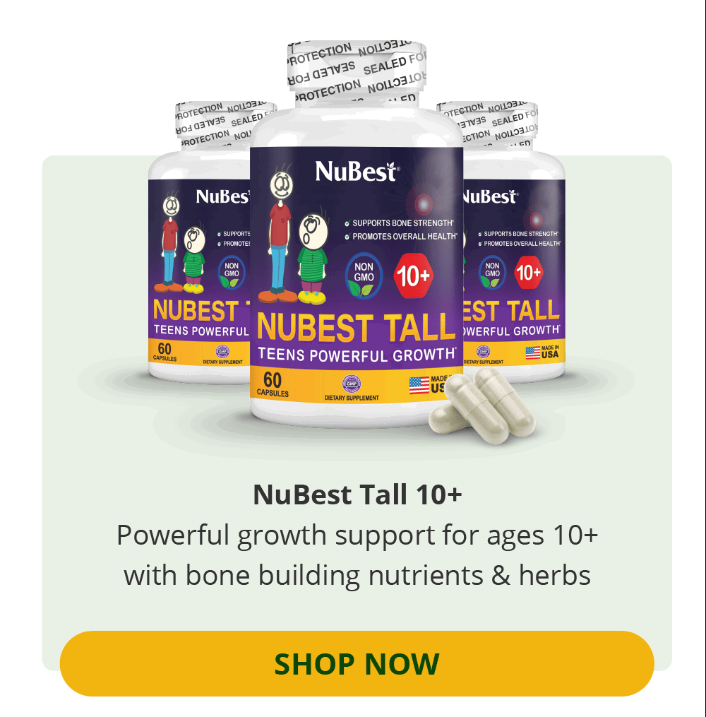 NuBest Tall 10+ | Powerful growth support for ages 10+ with bone building nutrients & herbs | SHOP NOW