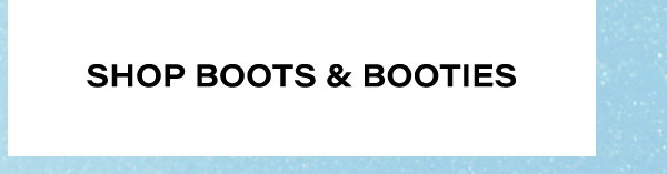 Shop Boots & Booties