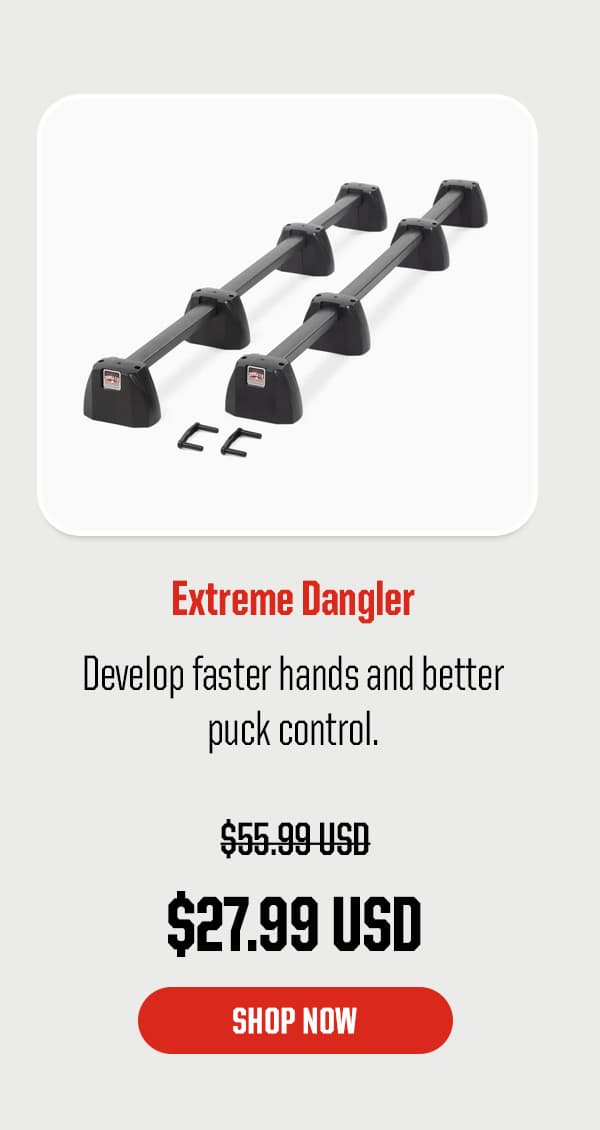 Product Block 4: Extreme Dangler. Develop faster hands and better puck control. $27.99 USD (was $55.99 USD). CTA: Shop Now