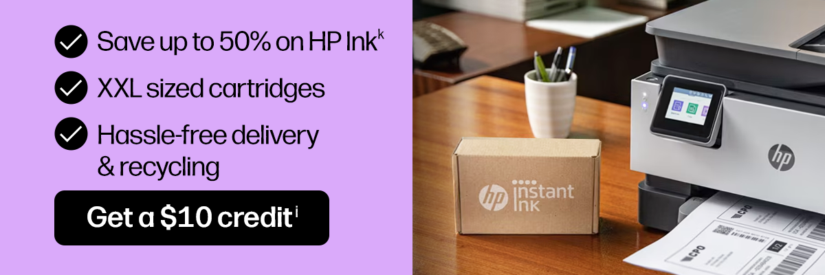 Save up to 50% on HP Ink(k) | XXL sized cartridges | Hassle-free delivery & recycling | Get a $10 credit(i) | HP Instant Ink