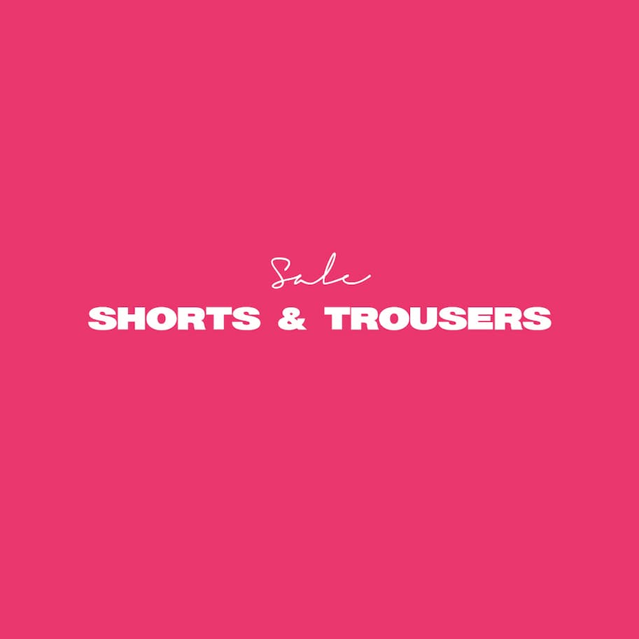Sale - Shorts & Trousers