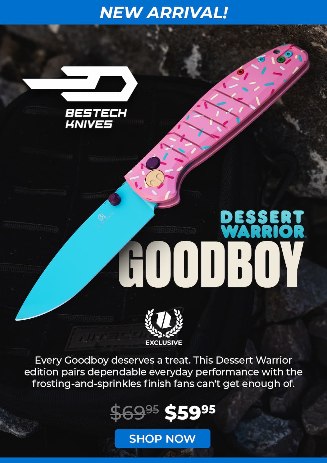 Bestech Dessert Warrior Goodboy