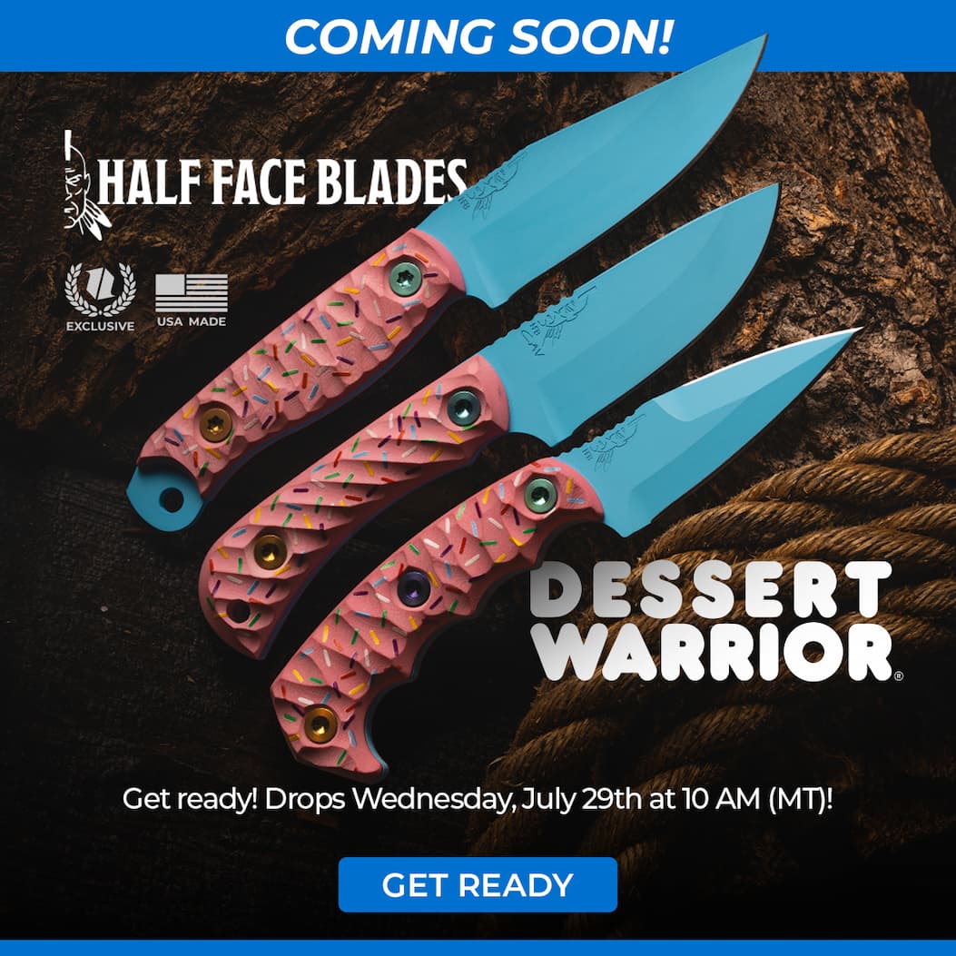 Coming Soon: Half Face Blades Dessert Warrior Knives