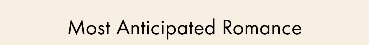 Most Anticipated Romance
