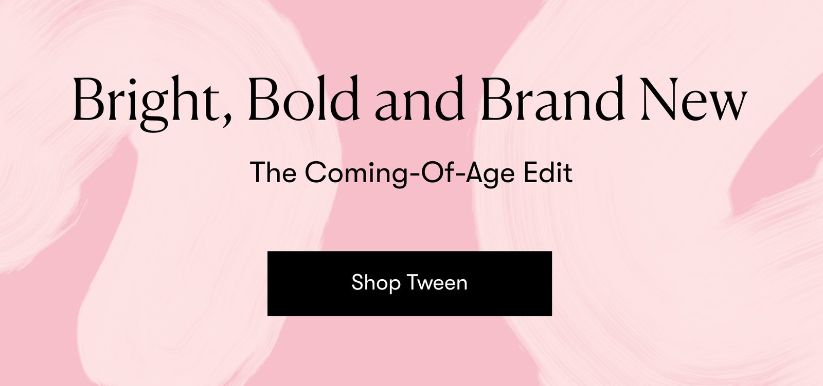 Bright, Bold and Brand New