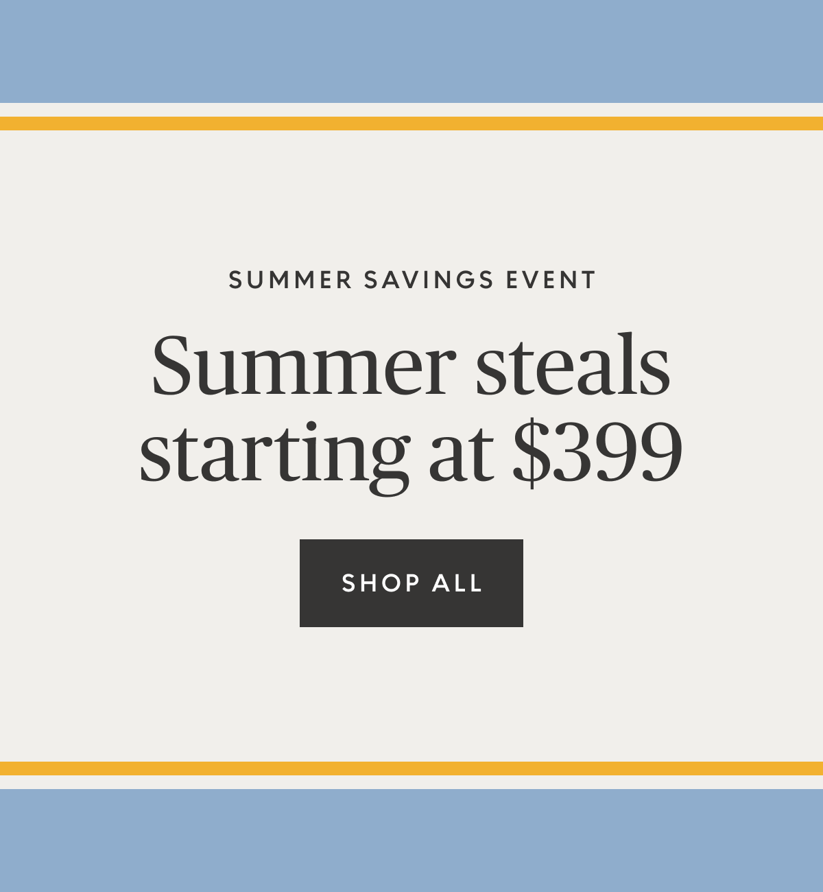 Summer Steals starting at $399