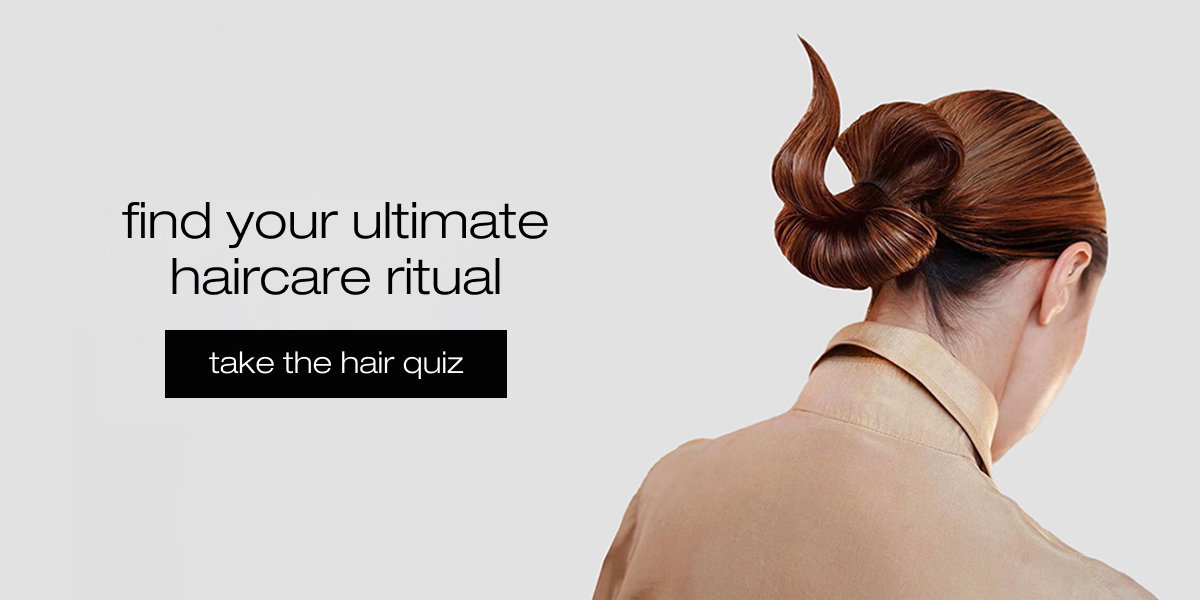 hair quiz - find your ultimate haircare ritual