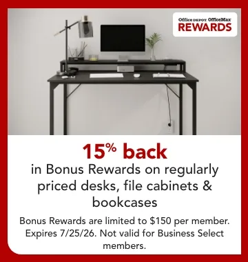 15% back in bonus rewards on reg priced desks, file cabinets and bookcases