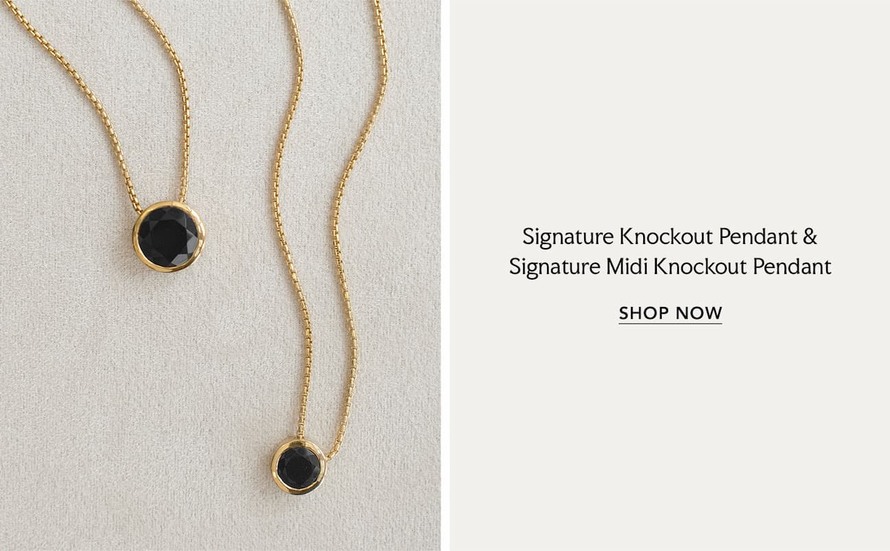 Signature Knockout Pendant & Signature Midi Knockout Pendant.