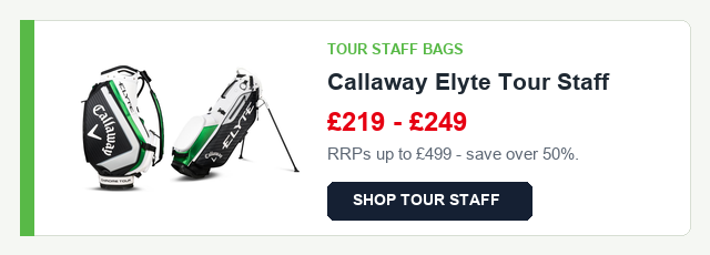 Tour staff bags: Callaway Elyte Tour Staff range 219 to 249 pounds