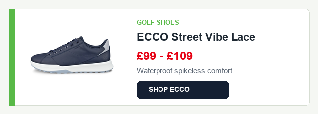 Golf shoes: ECCO Street Vibe Lace 99 to 109 pounds