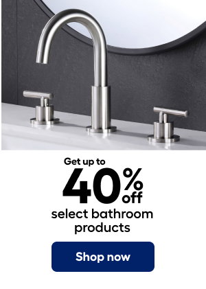 Get up to 40% off select bathroom products. Shop now