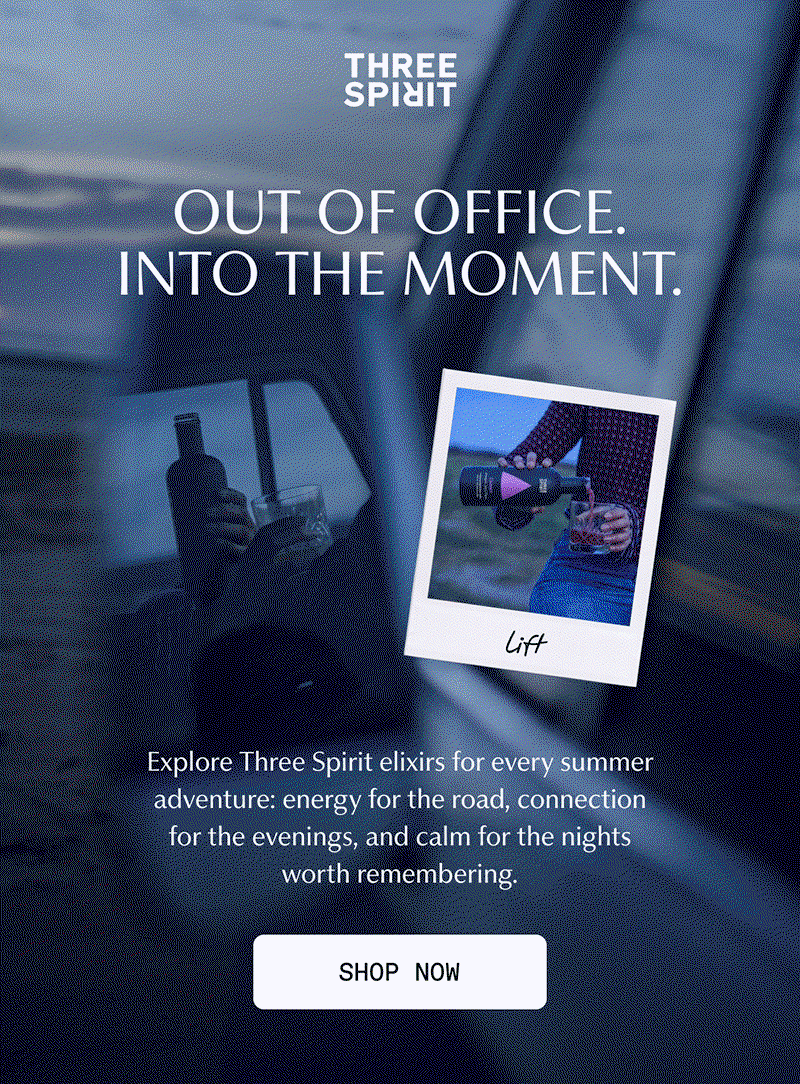 Three Spirit | OUT OF OFFICE. INTO THE MOMENT. | Explore Three Spirit elixirs for every summer adventure: energy for the road, connection for the evenings, and calm for the nights worth remembering. | [ SHOP NOW ]