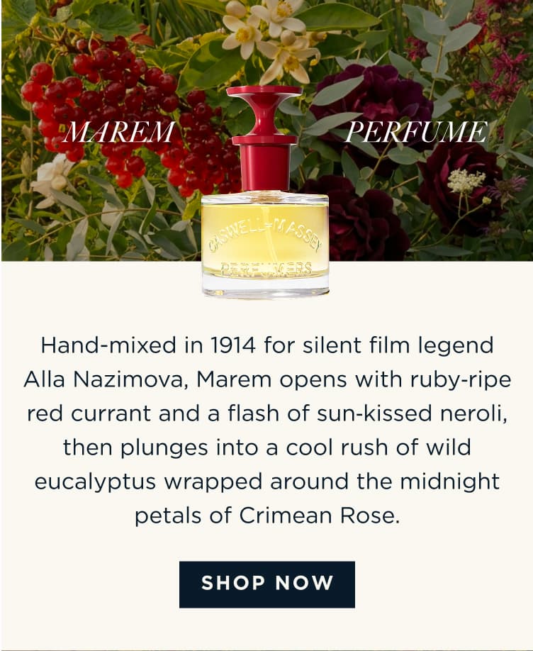MAREM PERFUME - Hand-mixed in 1914 for silent film legend Alla Nazimova, Marem opens with ruby‑ripe red currant and a flash of sun‑kissed neroli, then plunges into a cool rush of wild eucalyptus wrapped around the midnight petals of Crimean Rose. [ SHOP NOW ]