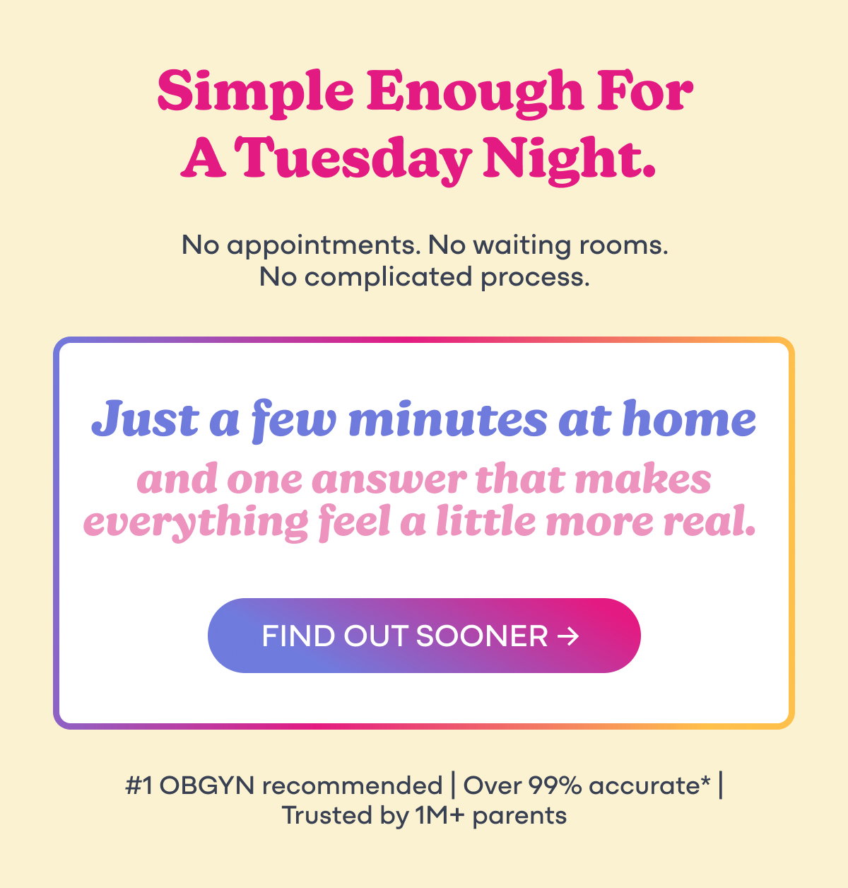 Two Ways To Find Out Sooner