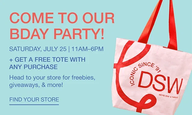 Come To Our Bday Party! Saturday, July 25 | 11am-6pm | Find Your Store