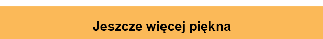 Jeszcze więcej piękna
