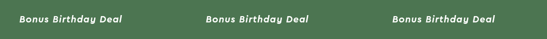 Bonus Birthday Deal 