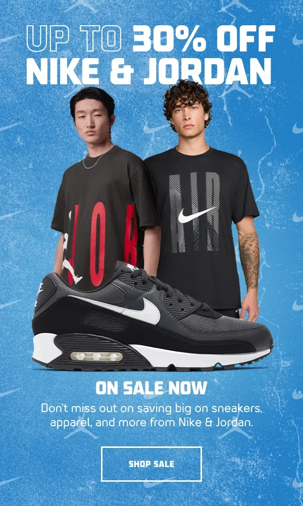 Up to 30% Off Nike & Jordan | For a limited time only, save on select Nike & Jordan styles at checkout. 