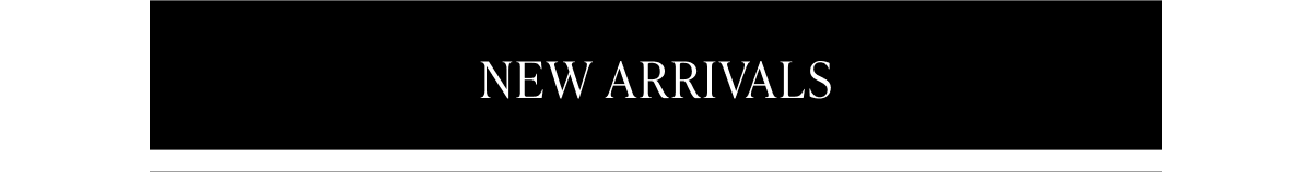 New Arrivals