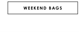 Weekend Bags