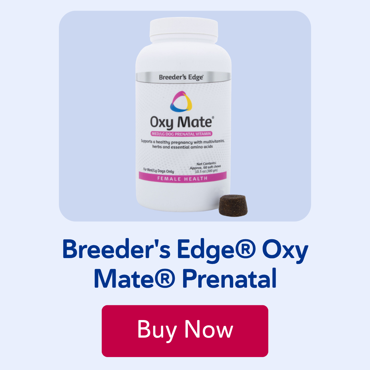 Breeder's Edge® Oxy Mate® Prenatal