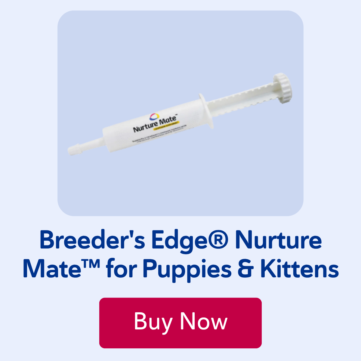 Breeder's Edge® Nurture Mate™ for Puppies & Kittens