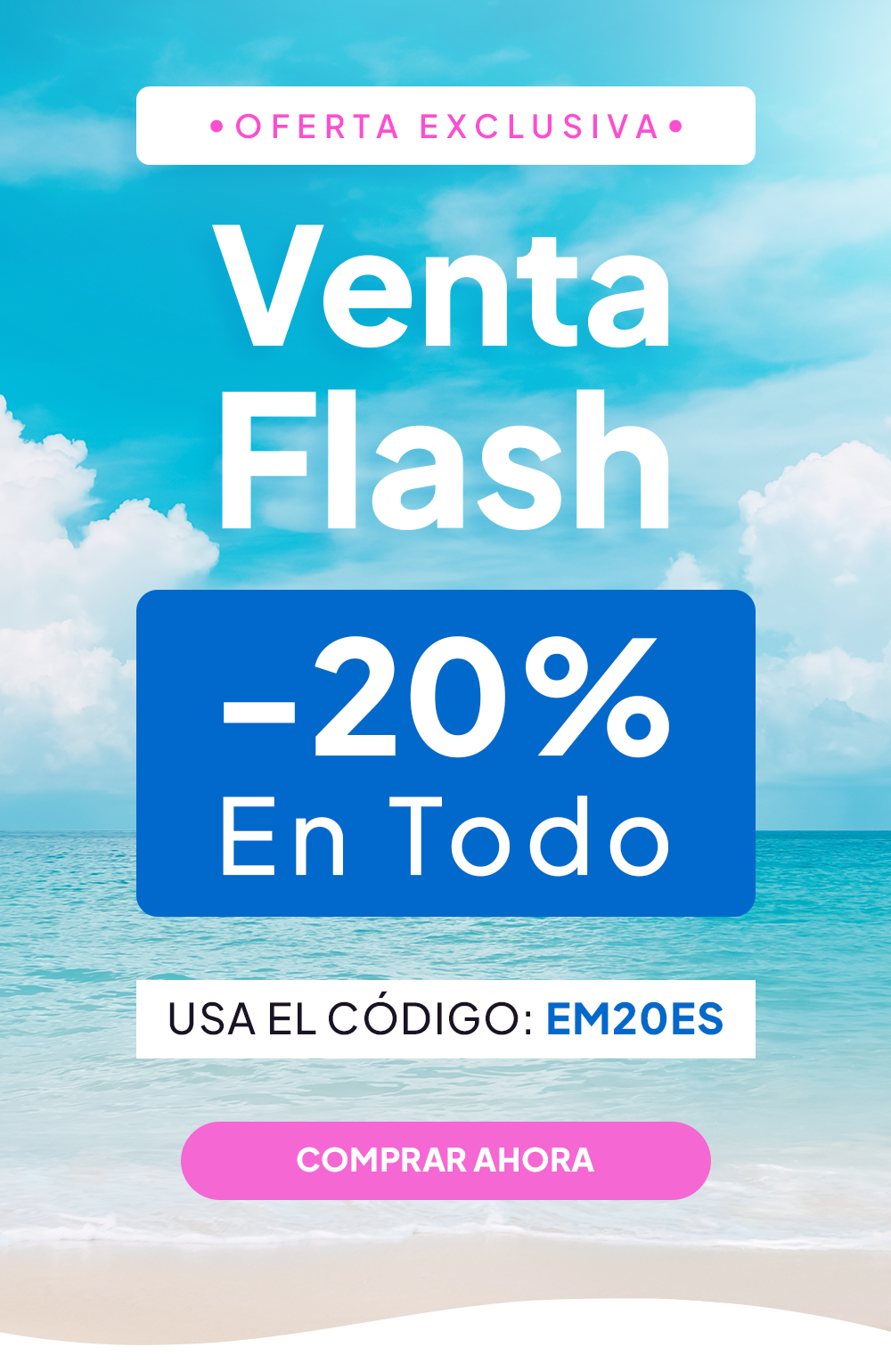 Oferta Exclusiva Venta Flash -20% En ToDo Usa El Código EM20ES Comprar Ahora