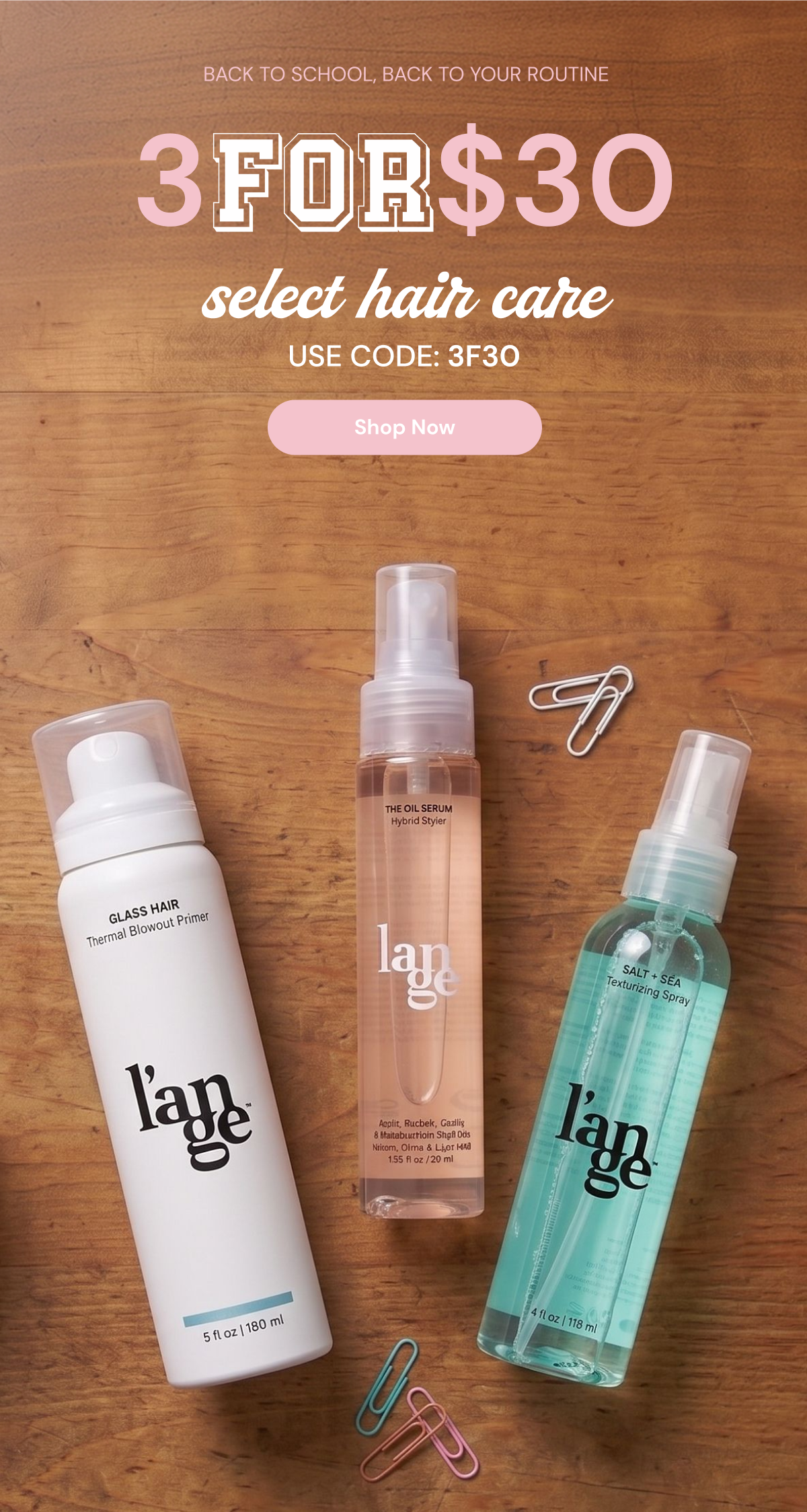 Shop 3 for $30 select hair care with code 3F30