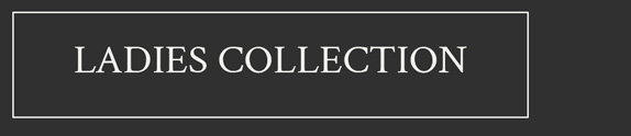 Ladies Collection