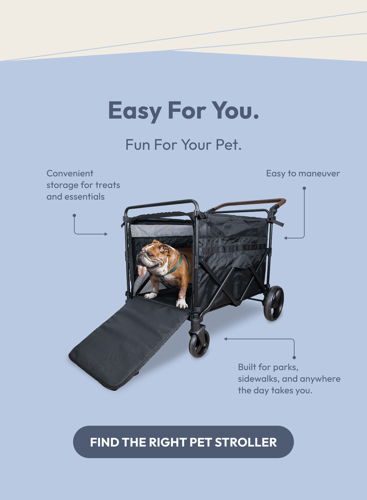Easy For You. Fun For Your Pet. | Find the Right Pet Stroller